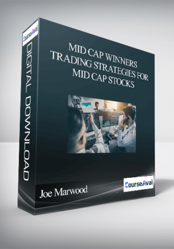 Joe Marwood - Mid Cap Winners - Trading Strategies For Mid Cap Stocks