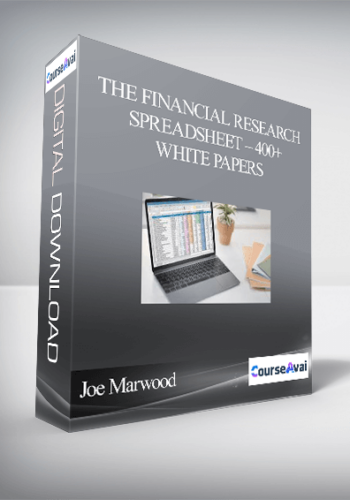 Joe Marwood - The Financial Research Spreadsheet – 400+ White Papers