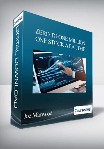 Joe Marwood – Zero To One Million – One Stock At A Time