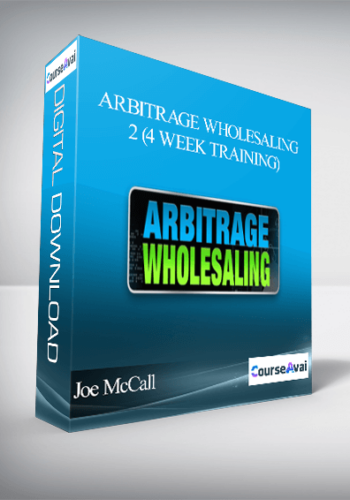 Joe McCall - Arbitrage Wholesaling 2 (4 Week Training)