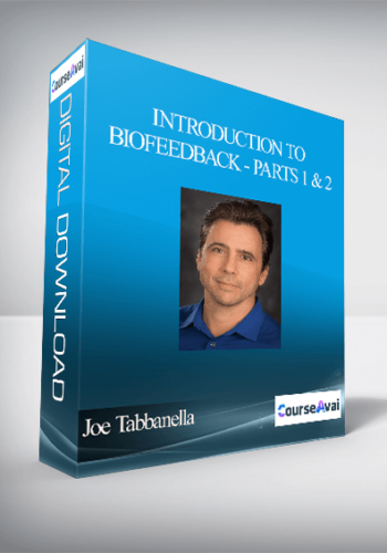 Joe Tabbanella - Introduction to Biofeedback - Parts 1 and 2
