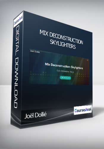 Joël Dollié - Mix Deconstruction: Skylighters