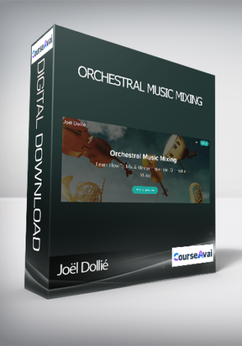 Joël Dollié – Orchestral Music Mixing