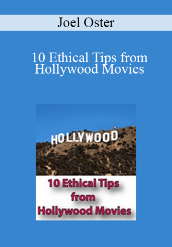Joel Oster – 10 Ethical Tips From Hollywood Movies