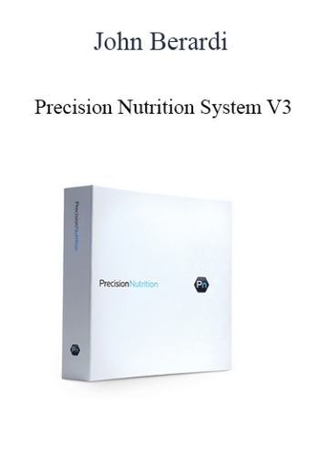 John Berardi – Precision Nutrition System V3
