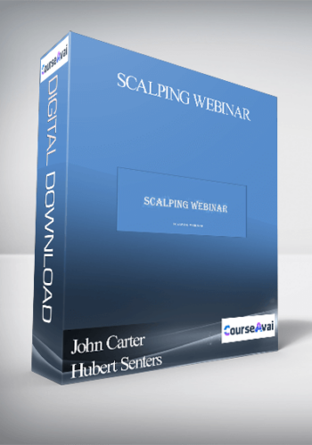 John Carter & Hubert Senters - Scalping Webinar