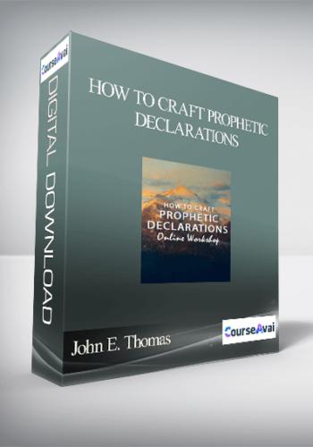 John E. Thomas – HOW TO CRAFT PROPHETIC DECLARATIONS