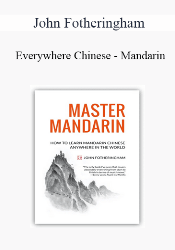 John Fotheringham – Everywhere Chinese – Mandarin
