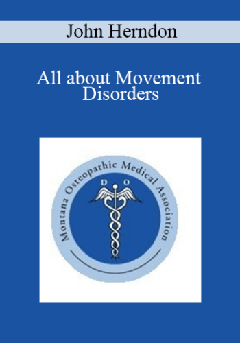 John Herndon – All About Movement Disorders