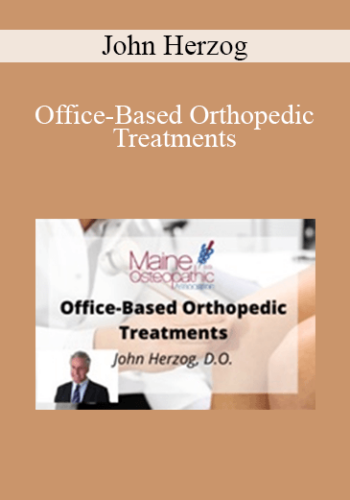 John Herzog – Office-Based Orthopedic Treatments