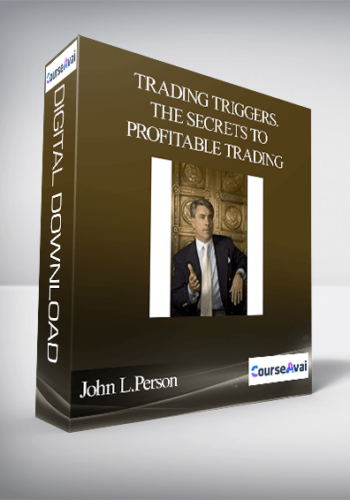 John L.Person – Trading Triggers. The Secrets to Profitable Trading