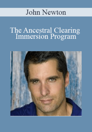John Newton - The Ancestral Clearing Immersion Program