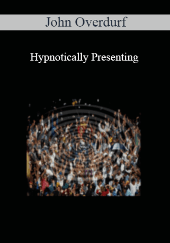 John Overdurf – Hypnotically Presenting