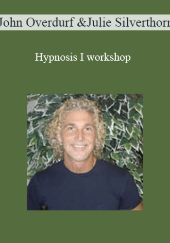 John Overdurf & Julie Silverthorn - Hypnosis I workshop