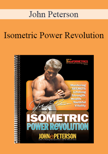 John Peterson – Isometric Power Revolution