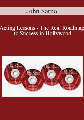 John Sarno – Acting Lessons – The Real Roadmap To Success In Hollywood