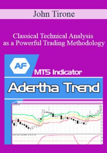 John Tirone – Classical Technical Analysis as a Powerful Trading Methodology
