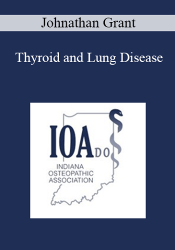 Johnathan Grant - Thyroid and Lung Disease