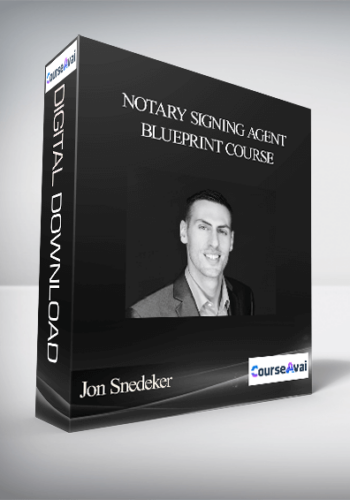 Jon Snedeker – Notary Signing Agent Blueprint Course