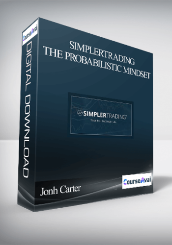 Jonh Carter – Simplertrading – The Probabilistic Mindset