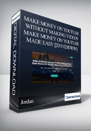 Jordan – Make Money On Youtube Without Making Videos – Make Money On Youtube Made Easy [2019 Edition]