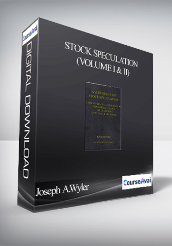 Joseph A.Wyler – Stock Speculation (Volume I & II)