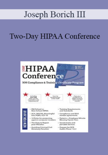 Joseph Borich III - Two-Day HIPAA Conference: Compliance and Training Certificate Program