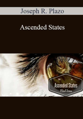 Joseph R. Plazo - Ascended States