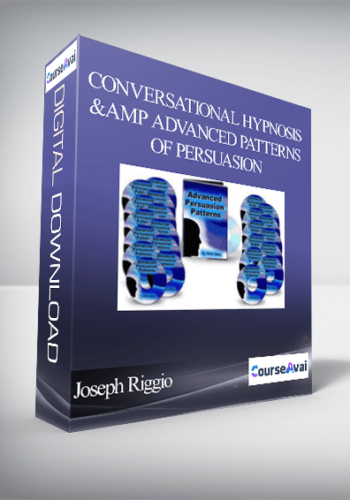 Joseph Riggio – Conversational Hypnosis & Advanced Patterns Of Persuasion