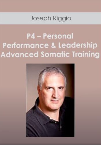 Joseph Riggio – P4 – Personal Performance & Leadership – Advanced Somatic Training