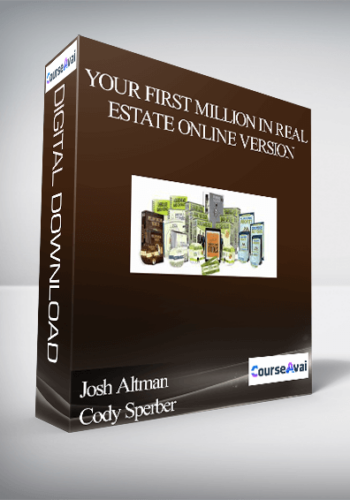 Josh Altman & Cody Sperber - Your First Million in Real Estate Online Version
