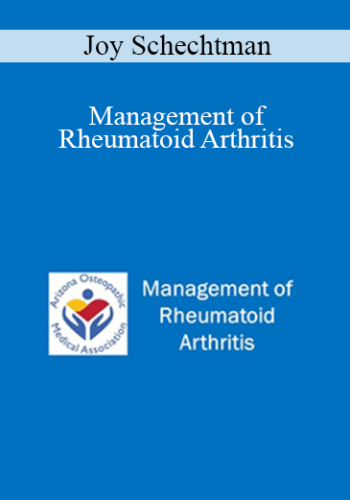 Joy Schechtman – Management Of Rheumatoid Arthritis