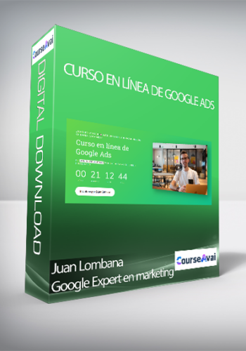 Juan Lombana Google Expert en marketing - Curso en línea de Google Ads