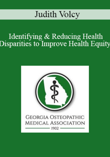 Judith Volcy – Identifying & Reducing Health Disparities To Improve Health Equity