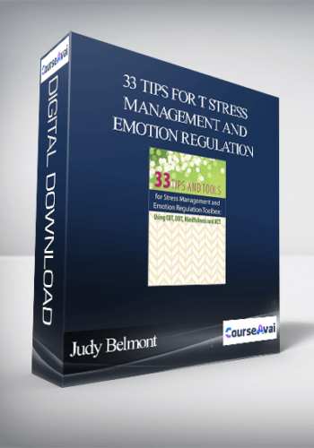 Judy Belmont - 33 Tips for t Stress Management and Emotion Regulation