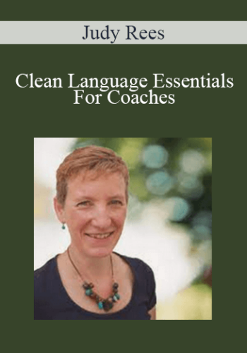 Judy Rees – Clean Language Essentials For Coaches