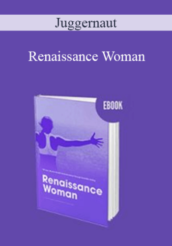 Juggernaut - Renaissance Woman