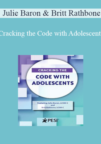 Julie Baron, Britt Rathbone – Cracking The Code With Adolescents