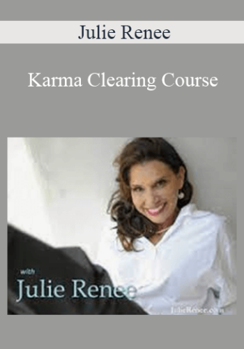 Julie Renee - Karma Clearing Course