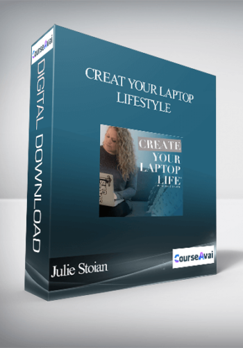 Julie Stoian - Creat Your Laptop Lifestyle
