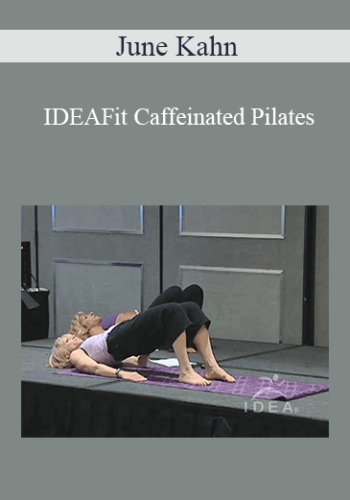 June Kahn – IDEAFit Caffeinated Pilates