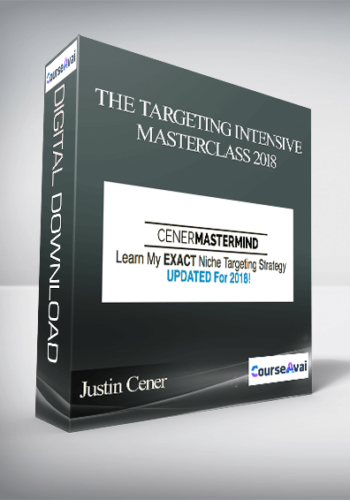 Justin Cener – The Targeting Intensive Masterclass 2018