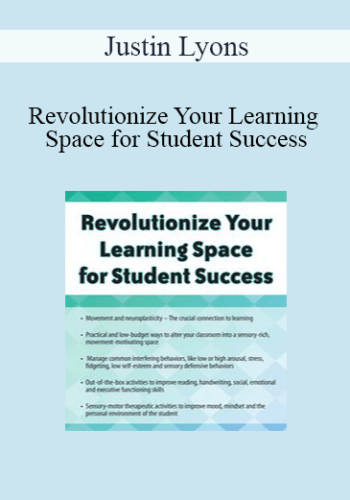 Justin Lyons - Revolutionize Your Learning Space for Student Success