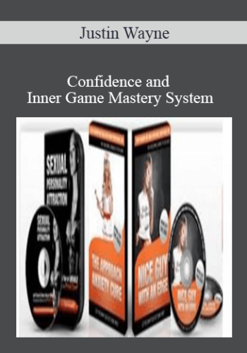 Justin Wayne – Confidence And Inner Game Mastery System