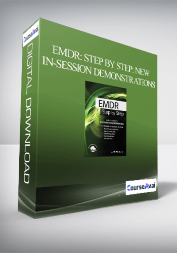 EMDR: Step by Step: New In-Session Demonstrations – Bessel Van der Kolk . Peter Levine . Robert Scaer . David Grand . Babette Rothschild . Stephen Porges . Janina Fisher. Belleruth Naparstek & Robin Shapiro