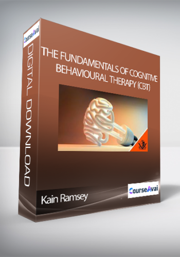 Kain Ramsey – The Fundamentals Of Cognitive Behavioural Therapy (CBT)