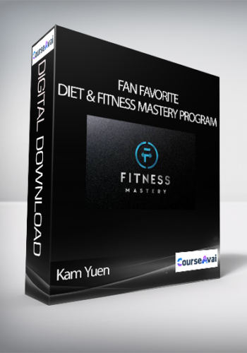 Kam Yuen - Fan Favorite: Diet & Fitness Mastery Program