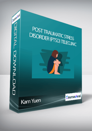 Kam Yuen – Post Traumatic Stress Disorder (PTSD) TeleClinic