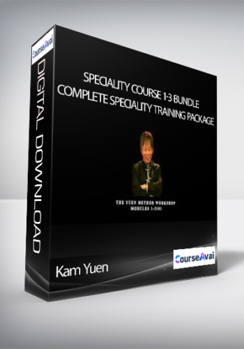 Kam Yuen – Speciality Course 1-3 Bundle:  Complete Speciality Training Package