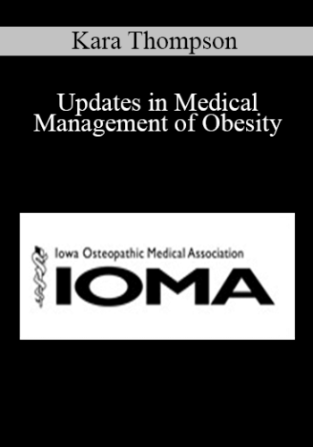 Kara Thompson – Updates In Medical Management Of Obesity